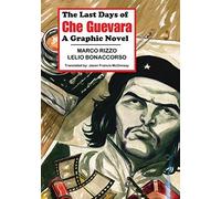 The Last Days of Che Guevara: A Graphic Novel by Marco Rizzo (2013-12-20)