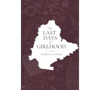 The Last Days of Girlhood