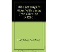 The Last Days of Hitler. With a map (Pan Giant. no. X129.) [Unknown Binding] Hugh Redwald Trevor Roper