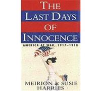 The Last Days of Innocence Meirion Harries, Susie Harries (Auteur)