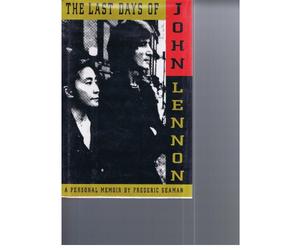 The Last Days of John Lennon: A Personal Memoir