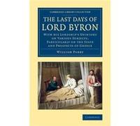 The Last Days of Lord Byron - William Parry - Cambridge University Press - Livre en Anglais - Paperback William ParryWilliam Parry (Auteur)