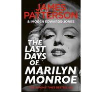 The Last Days of Marilyn Monroe: The shocking true crime thriller and instant Sunday Times bestseller
