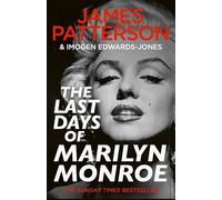 The Last Days of Marilyn Monroe: The shocking true crime thriller and instant Sunday Times bestseller