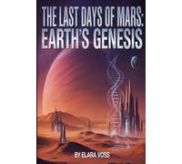 The Last Days of Mars: Earth's Genesis