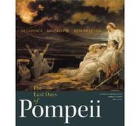 The Last Days of Pompeii Decadence Apocalypse Ressurrection by Victoria Gardner Coates Victoria Gardner Coates (Auteur)