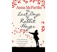 The Last Days of Rabbit Hayes: The unforgettable Richard and Judy Book Club pick