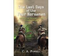 The Last Days Of The Four Horsemen: The Martian Fighting Machines Enter Victorian Scotland