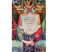 The Last Days of the Ottoman Empire