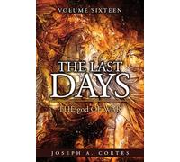 The Last Days: Volume 16: The god Of War