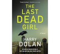 The Last Dead Girl Dolan, Harry (Auteur)