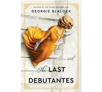 The Last Debutantes by Georgie Blalock Paperback Book Georgie Blalock (Auteur)