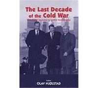 The Last Decade of the Cold War: From Conflict Escalation to Conflict Transformation