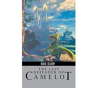The Last Defender Of Camelot