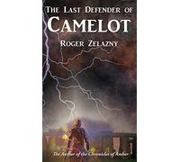 The Last Defender Of Camelot