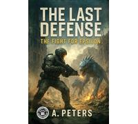 The Last Defense: The Fight for Epsilon