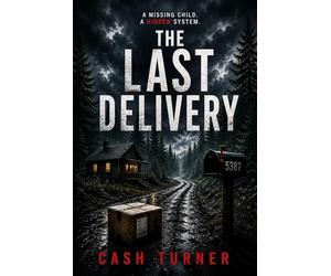 The Last Delivery: A Missing Child. A Hidden System.