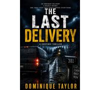 The Last Delivery: A Suspense Thriller