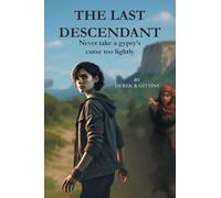 The Last Descendant: Never Take a Gypsy’s Curse Too Lightly