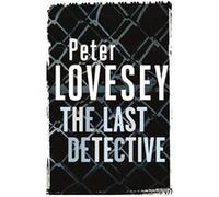 The Last Detective: 1 (Peter Diamond Mystery) Lovesey, Peter (Auteur)