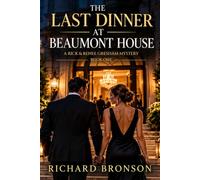 The Last Dinner at Beaumont House: A Rick & Renee Gresham Mystery