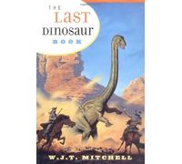 The Last Dinosaur Book: The Life and Times of a Cultural Icon