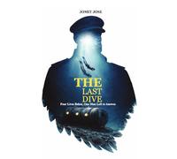 The Last Dive: Four Lives Below. One Man Left to Answer.