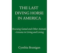 The Last Diving Horse In America