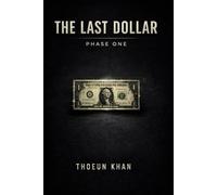 The Last Dollar: Phase One