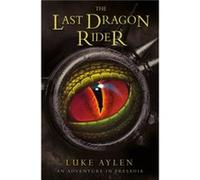 The Last Dragon Rider Luke Aylen (Auteur)