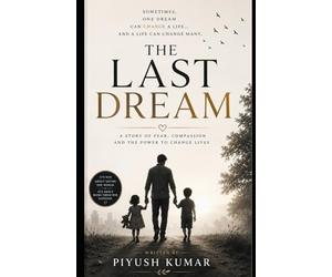The Last Dream: Sometimes, this is all it takes to change the world.