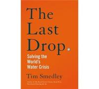 The Last Drop by Tim Smedley Tim Smedley (Auteur)