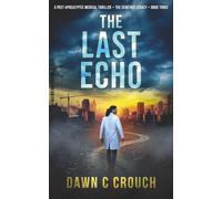 The Last Echo: A Post-Apocalyptic Medical Thriller