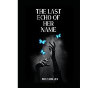 The Last Echo of Her Name