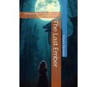 The Last Ember: Mystical Creatures and Humans the way it should be!