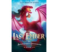 The Last Ember The Aerimander Chronicles Book 1 - Lily Berlin Dodd - Farrar, Straus and Giroux (BYR) - ebook (ePub) - Livre