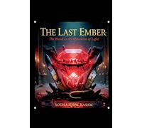 The Last Ember: The Blood in the Mountain of Light