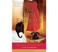 The Last Embrace Denise Hamilton (Auteur)