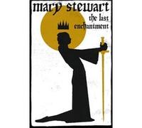 The Last Enchantment (Merlin Trilogy 3) Stewart, Mary (Auteur)