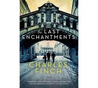 The Last Enchantments - [Livre en VO] Charles Finch (Auteur)