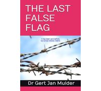 THE LAST FALSE FLAG: It has been said before, but since nobody listens