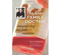 [(The Last Family Doctor )] [Author: Paul E Stepansky] [Jan-2011]