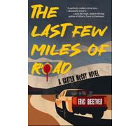 The Last Few Miles Of Road