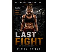 THE LAST FIGHT: BOOK THREE OF THE BLOOD RING TRILOGY
