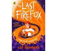 The Last Firefox - Lee Newbery - Penguin Random House Childrens UK - Livre en Anglais - Paperback Lee NewberyLee Newbery (Auteur)