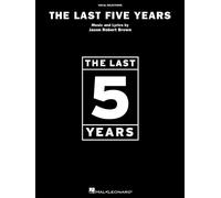 The Last Five Years - Vocal Selections Sheet Music Book For Piano/Vocal/Guitar Contemporary Musical Theatre Songs By Jason Robert Brown For Intermediate Singers Students And Audition Performance