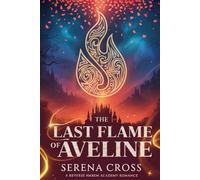 The Last Flame of Aveline (A Reverse Harem Paranormal Academy Romance): Book 2 : Bonds Forged in Fire