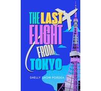 The Last Flight From Tokyo: A Flight Risk Spy Romance: Book Two