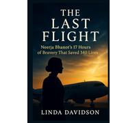 The Last Flight: Neerja Bhanot’s 17 Hours of Bravery That Saved 340 Lives