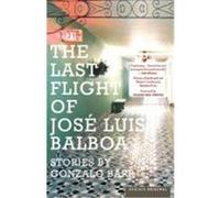 The Last Flight of Jose Luis Balboa Barr, Gonzalo (Auteur)
